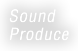 Sound Produce