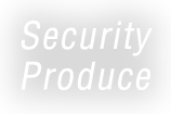 Security Produce